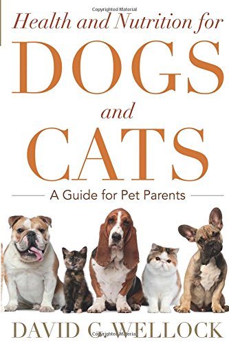 Health and Nutrition for Dogs and Cats A Guide for Pet Parents [Paperback]