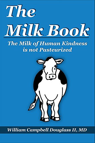 Milk Book - the Milk of Human Kindness Is Not Pasteurized [Unknon]