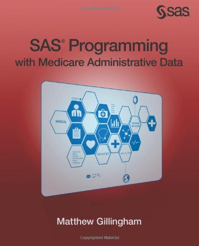 Sas Programming With Medicare Administrative Data [Paperback]