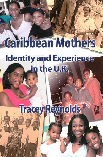 Caribbean Mothers Identity And Experience In The U.K. [Paperback]