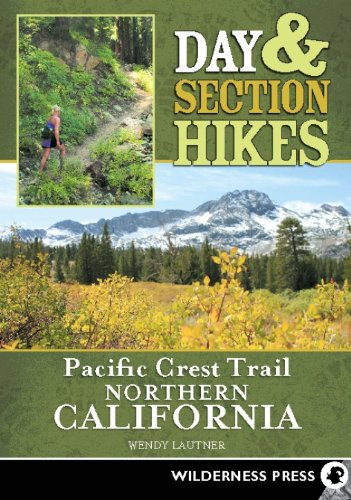 Day & Section Hikes Pacific Crest Trail: Northern California [Paperback]