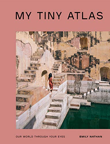 My Tiny Atlas: Our World Through Your Eyes [Paperback]