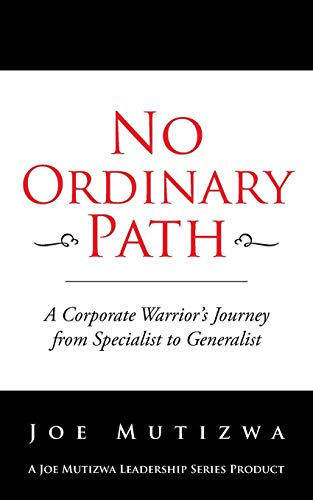 No Ordinary Path A Corporate Warrior's Journey From Specialist To Generalist [Paperback]