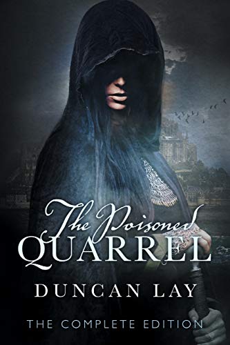 The Poisoned Quarrel The Arbalester Trilogy 3 (complete Edition) [Paperback]