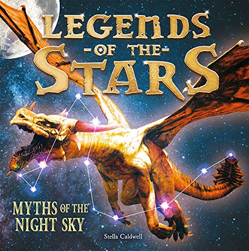 Legends of the Stars: Myths of the Night Sky [Paperback]