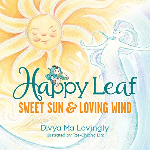 Happy Leaf: Sweet Sun and Loving Wind [Paperback]