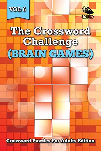 Crossord Challenge (Brain Games) Vol 6  Crossord Puzzles for Adults Edition [Paperback]