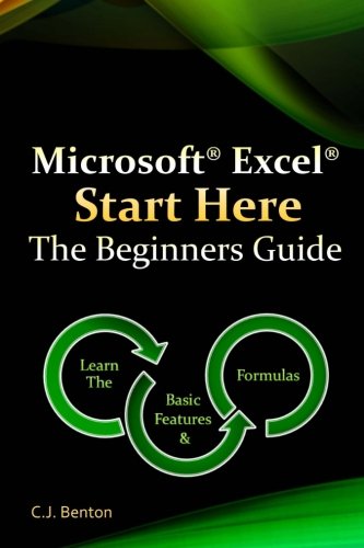 Microsoft Excel Start Here The Beginners Guide [Paperback]