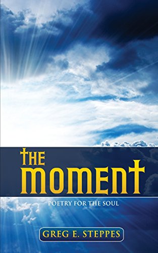 The Moment Poetry For The Soul [Paperback]