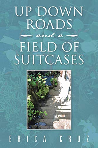 Up Don Roads And A Field Of Suitcases [Paperback]