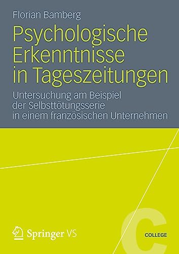 Psychologische Erkenntnisse in Tageszeitungen: Untersuchung am Beispiel der Selb [Paperback]