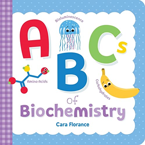 ABCs of Biochemistry [Board book]