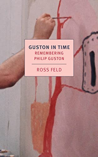 Guston in Time: Remembering Philip Guston [Paperback]