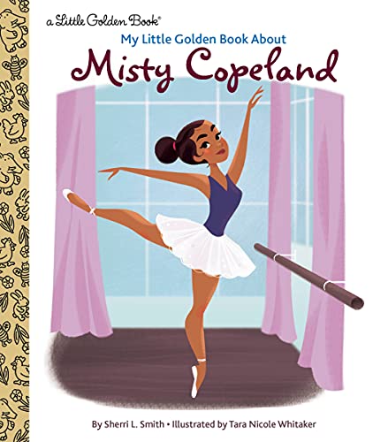 My Little Golden Book About Misty Copeland [H