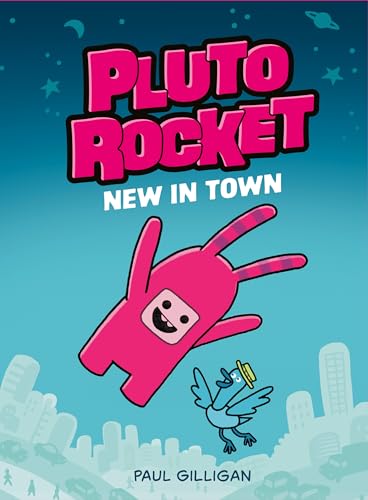 Pluto Rocket: New in Town (Pluto Rocket #1) [Hardcover]