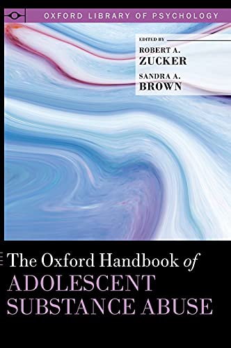 The Oxford Handbook of Adolescent Substance Abuse [Hardcover]