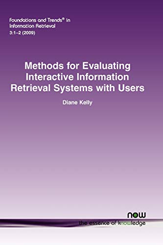 Methods For Evaluating Interactive Information Retrieval Systems With Users (fou [Paperback]