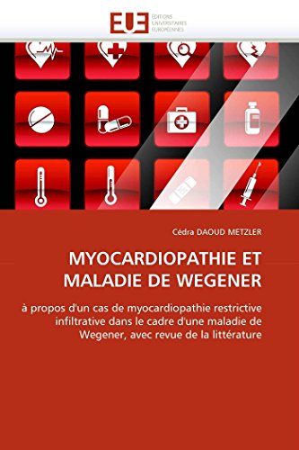 Myocardiopathie Et Maladie De Wegener  Propos D'un Cas De Myocardiopathie Rest [Paperback]