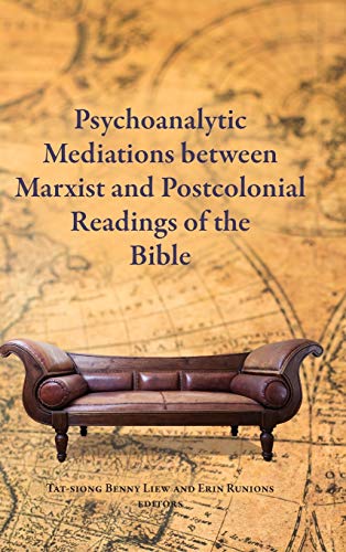 Psychoanalytic Mediations Beteen Marxist And Postcolonial Readings Of The Bible [Hardcover]