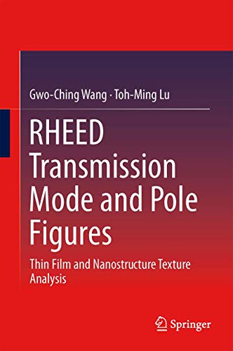 RHEED Transmission Mode and Pole Figures: Thin Film and Nanostructure Texture An [Hardcover]