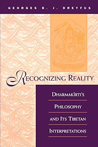 Recognizing Reality Dharmakirti's Philosophy And Its Tibetan Interpretations (s [Paperback]