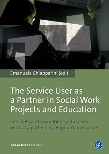 The Service User as a Partner in Social Work Projects and Education Concepts an [Paperback]