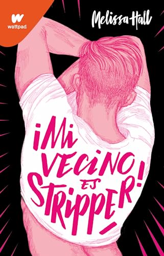 Mi vecino es stripper / My Neighbor is a Stripper [Paperback]