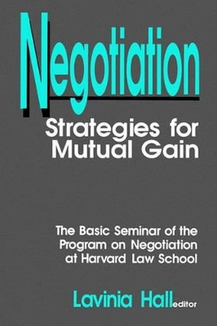 Negotiation: Strategies for Mutual Gain [Paperback]