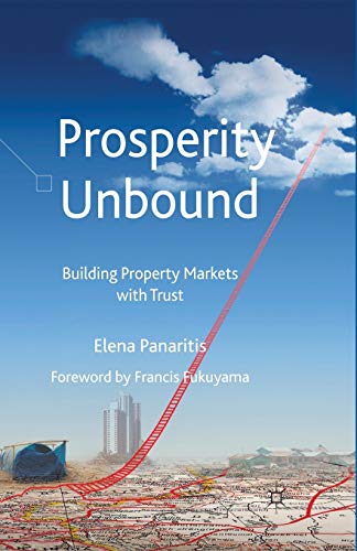 Prosperity Unbound: Building Property Markets With Trust [Paperback]