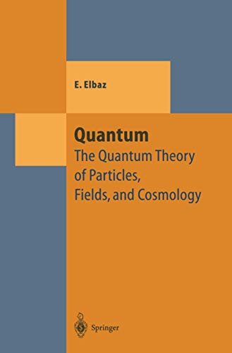 Quantum: The Quantum Theory of Particles, Fields and Cosmology [Paperback]