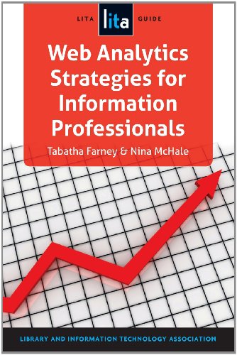 Web Analytics Strategies For Information Professionals (lita Guide) [Paperback]