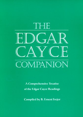 The Edgar Cayce Companion: A Comprehensive Treatise Of The Edgar Cayce Readings [Paperback]