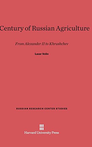 Century of Russian Agriculture  From Alexander II to Khruschev [Hardcover]