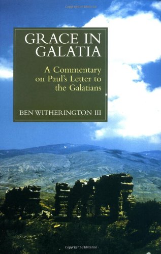 Grace In Galatia A Commentary On Paul's Letter To The Galatians [Paperback]