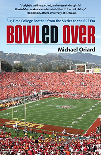 Boled Over Big-Time College Football From The Sixties To The Bcs Era [Paperback]