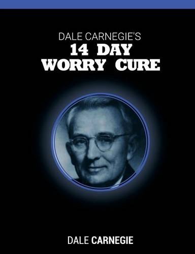 Dale Carnegie's 14 Day Worry Cure [Paperback]