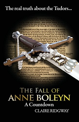 The Fall Of Anne Boleyn A Countdon [Paperback]