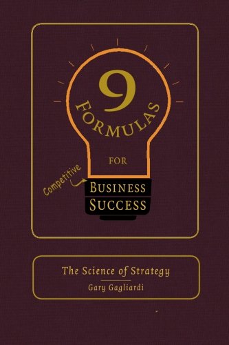 9 Formulas For Business Success The Science Of Strategy [Paperback]