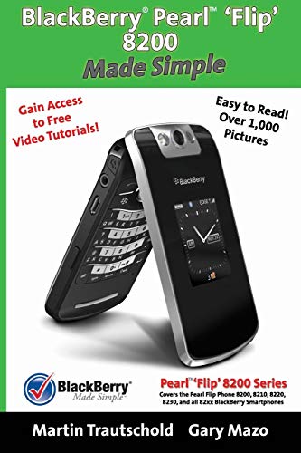 BlackBerry Pearl 'Flip'  8200 Made Simple [Paperback]