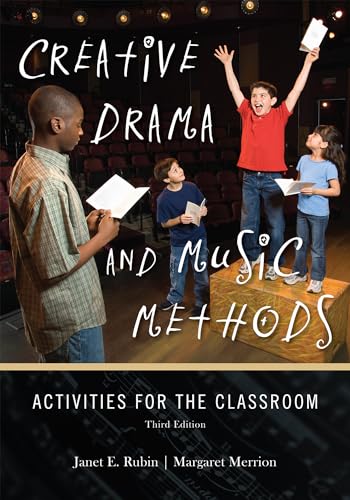 Creative Drama and Music Methods: Activities for the Classroom [Hardcover]