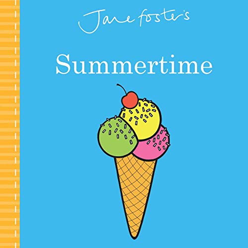 Jane Foster's Summertime [Board book]