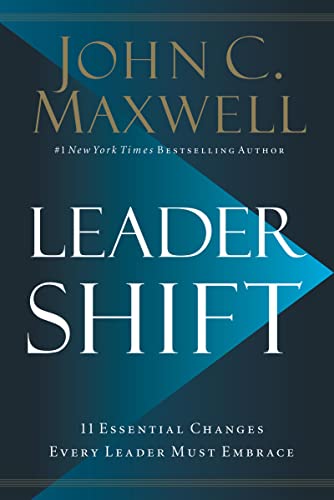 Leadershift: The 11 Essential Changes Every Leader Must Embrace [Hardcover]