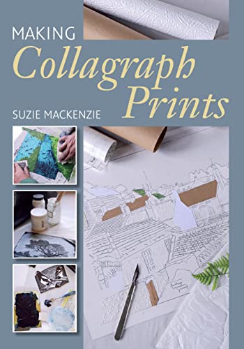 Making Collagraph Prints [Paperback]