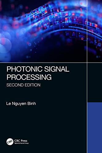 Photonic Signal Processing, Second Edition Techniques and Applications [Hardcover]