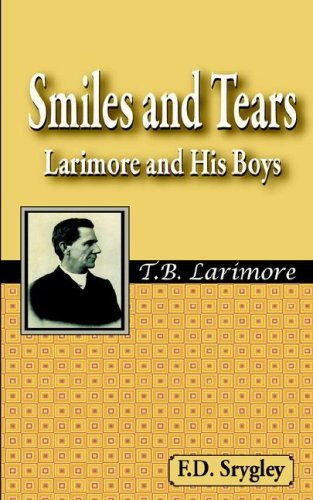 Smiles And Tears Or Larimore And His Boys [Paperback]