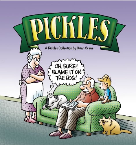 Oh, Sure! Blame It on the Dog!: A Pickles Col