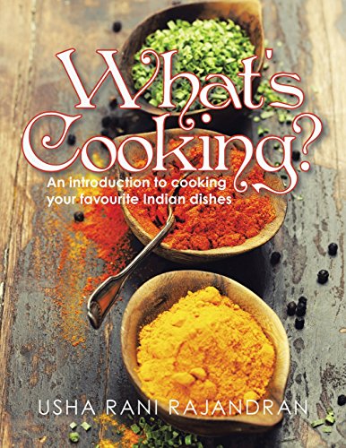 What's Cooking An Introduction To Cooking Your Favorite Indian Dishes [Paperback]