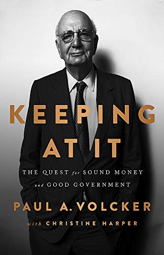 Keeping At It: The Quest for Sound Money and Good Government [Paperback]