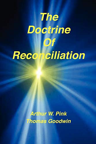 The Doctrine Of Reconciliation & Reconciliation By The Blood Of Christ [Paperback]