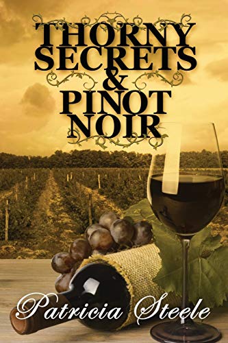 Thorny Secrets & Pinot Noir [Paperback]